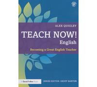 Teach Now! English: Becoming a Great English Teacher