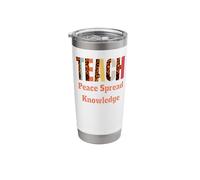 Teach Peace Spread Knowledge Bold Learning Message Qoute Stainless Steel Insulated Tumbler