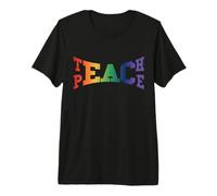 Teach Peace - Tolerance Love Kindness Teacher Premium T-Shirt