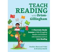 Teach Reading with Orton-Gillingham: 72 Classroom-Ready Lessons to Help Struggling Readers and Students with Dyslexia Learn to Love Reading: 70 ... Learn to Love Reading (Books for Teachers)