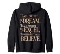 Teach So That They Can Dream Excel Believe Teacher Zip Hoodie