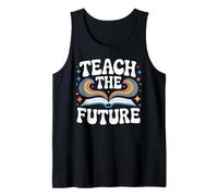 Teach The Future Inspiring Educator Tank Top