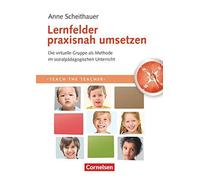 Teach the teacher. Lernfelder praxisnah umsetze, Scheithauer Paperb PB.