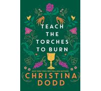 Teach the Torches to Burn