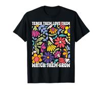 Teach Them Love Them Watch Them Grow Teacher Back to School T-Shirt