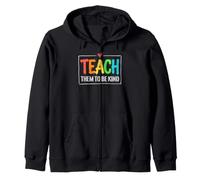 Teach Them to Be Kind School Teacher Zip Hoodie