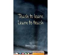Teach to learn, learn to teach