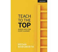 Teach to the Top: Aiming High for Every Learner