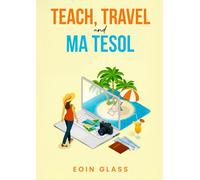 Teach, Travel, and MA TESOL