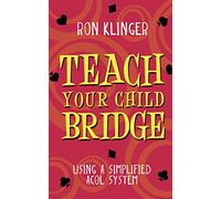 Teach Your Child Bridge: Using A Simplified Acol System