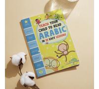 Teach Your Child to Read Arabic in 10 Easy Lessons Second Edition