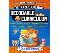 Teach Your Child to Read with The Science of Reading Decodable Reader Curriculum: Phonemic Awareness, Phonics Workbook, Decodable Books, for ... Science of Reading and Kids with Dyslexia)