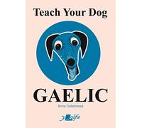 Teach Your Dog Gaelic