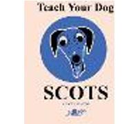 Teach Your Dog Scots