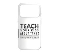 Teach Your Kids About Taxes Eat Half Their Ice Cream Case for iPhone 17 Pro