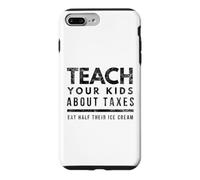 Teach Your Kids About Taxes Eat Half Their Ice Cream Case for iPhone 7 Plus/8 Plus