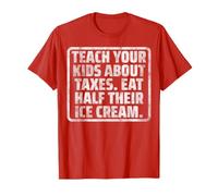 Teach Your Kids About Taxes Eat Half Their Ice Cream Funny T-Shirt