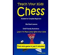 Teach Your Kids Chess: Learn to play chess with your kids (Kinder Chess Library)