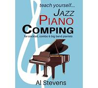teach yoursefl... Jazz Piano Comping: for cocktail, combo and big band pianists