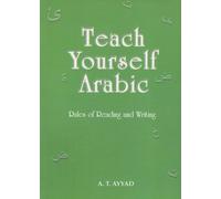 Teach Yourself Arabic: Rules of Reading and Writing (Basic teachings)