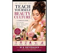 Teach Yourself Beauty culture: A Complete Guide