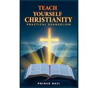 Teach yourself Christianity: Practical Evangelism