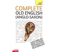 Teach Yourself Complete Old English (Anglo-Saxon): Level 4