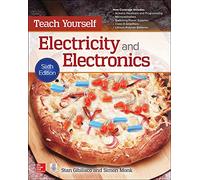 Teach Yourself Electricity and Electronics, Sixth Edition