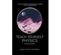 Teach Yourself Physics: a travel companion