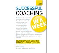 Teach Yourself Successful Coaching in a Week