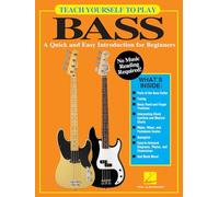 Teach Yourself to Play Bass.: A Quick and Easy Introduction for Beginners