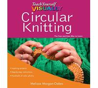 Teach Yourself VISUALLY Circular Knitting