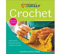 Teach Yourself VISUALLY Crochet: 25 (Teach Yourself VISUALLY Consumer)