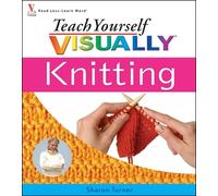 Teach Yourself Visually Knitting