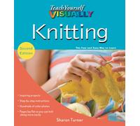 Teach Yourself VISUALLY Knitting: 21 (Teach Yourself VISUALLY Consumer)