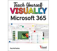 Teach Yourself VISUALLY Microsoft 365 (Teach Yourself VISUALLY (Tech))