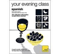 Teach Yourself Your Evening Class: Spanish (Teach Yourself Your Evening Class Book & CD)