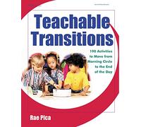 Teachable Transitions: 190 Activities to Move from Morning Circle to the End of the Day