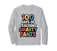 Teacher 100 Days Teaching Smarty Pants Brighter Smart Themes Long Sleeve T-Shirt