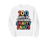 Teacher 100 DAYS TEACHING SMARTY PANTS Brighter Smart Themes Sweatshirt
