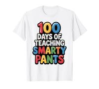 Teacher 100 Days Teaching Smarty Pants Brighter Smart Themes T-Shirt