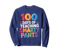 Teacher 100 DAYS TEACHING SMARTY PANTS Smartass Awesome Sweatshirt