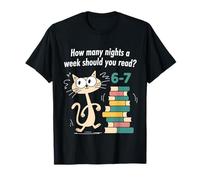 Teacher 6-7 How Many Nights a Week Should You Be Reading 67 T-Shirt