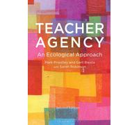Teacher Agency : An Ecological Approach