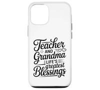 Teacher And Grandma Life's Greatest Blessings Quote Case for iPhone 12/12 Pro