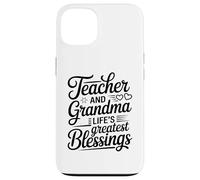 Teacher And Grandma Life's Greatest Blessings Quote Case for iPhone 13