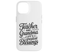 Teacher And Grandma Life's Greatest Blessings Quote Case for iPhone 14