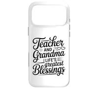 Teacher And Grandma Life's Greatest Blessings Quote Case for iPhone 17 Pro Max