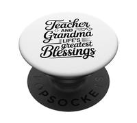 Teacher And Grandma Life's Greatest Blessings Quote PopSockets Adhesive PopGrip