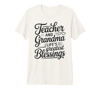 Teacher and Grandma Life's Greatest Blessings Quote Premium T-Shirt